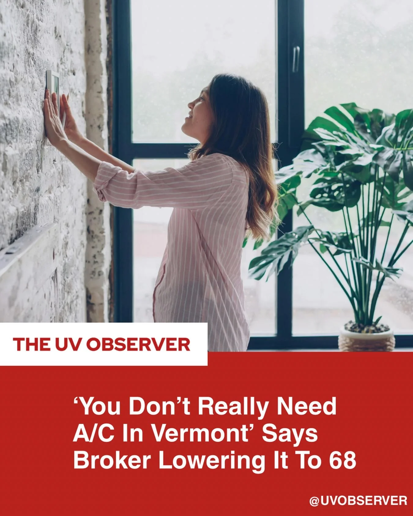 “You Don’t Really Need A/C In Vermont’ Says Broker Lowering It To 68