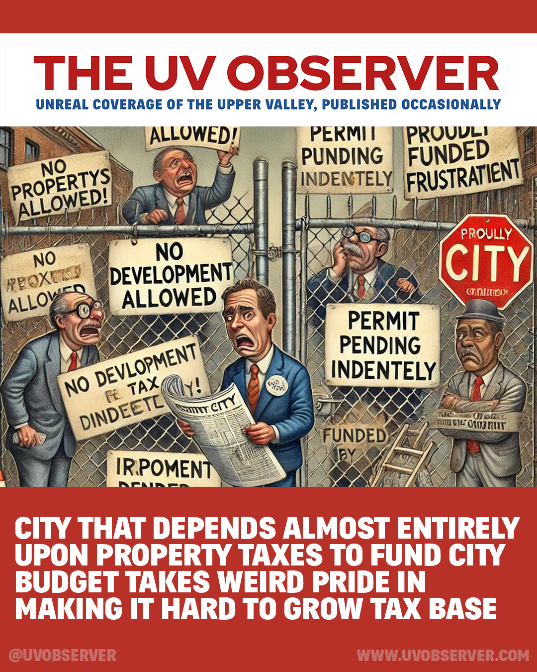 City That Depends Almost Entirely Upon Property Taxes To Fund City Budget Takes Weird Pride In Making It Hard To Grow Tax Base