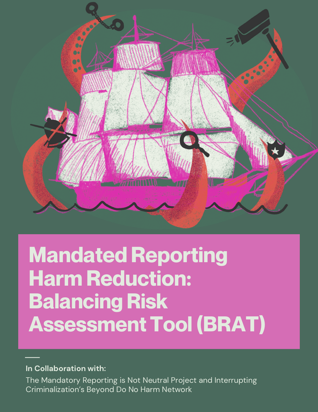 Mandated Reporting Harm Reduction: Balancing Risk Assessment Tool (BRAT)