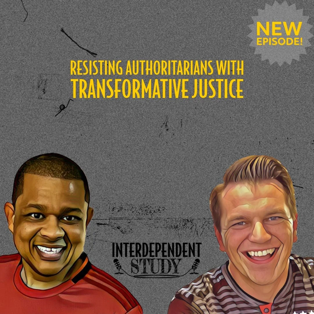 Resisting Authoritarians with Transformative Justice