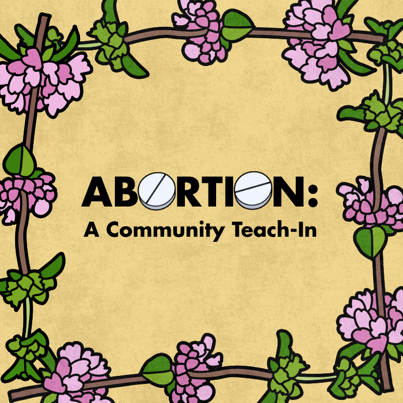 Abortion: A Community Teach-In