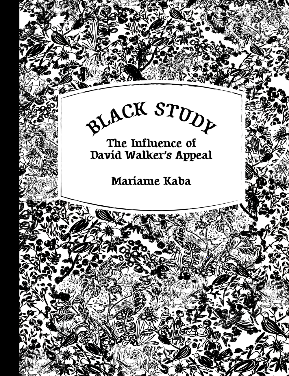 Cover of the zine "Black Study: The Influence of David Walker's Appeal" by Mariame Kaba. The cover looks like a composition notebook with floral designs.