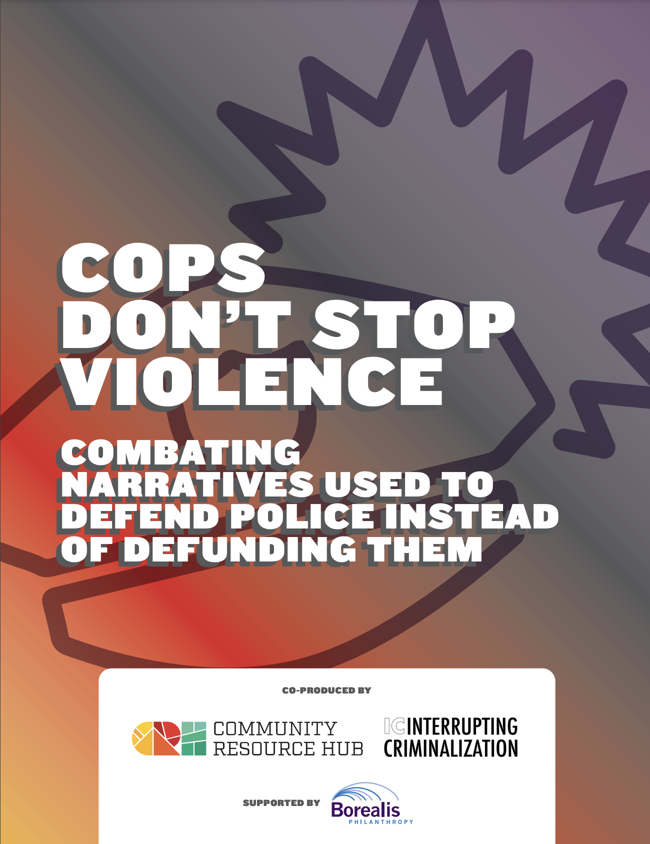 Combating Narratives Used to Defend Police Instead of Defunding Them: Police are facing one of the greatest crises of legitimacy in a generation. In the wake of the largest uprisings in U.S. history, sparked by police violence, bloated police budgets, and the deadly impacts of a failure to invest in community health and safety laid bare by the pandemic, pro-police forces are on the defensive.