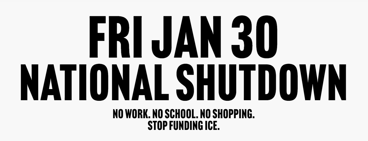 Black text on a white background: "Fri Jan 30 National Shutdown. No work. No school. No shopping. Stop funding ICE."