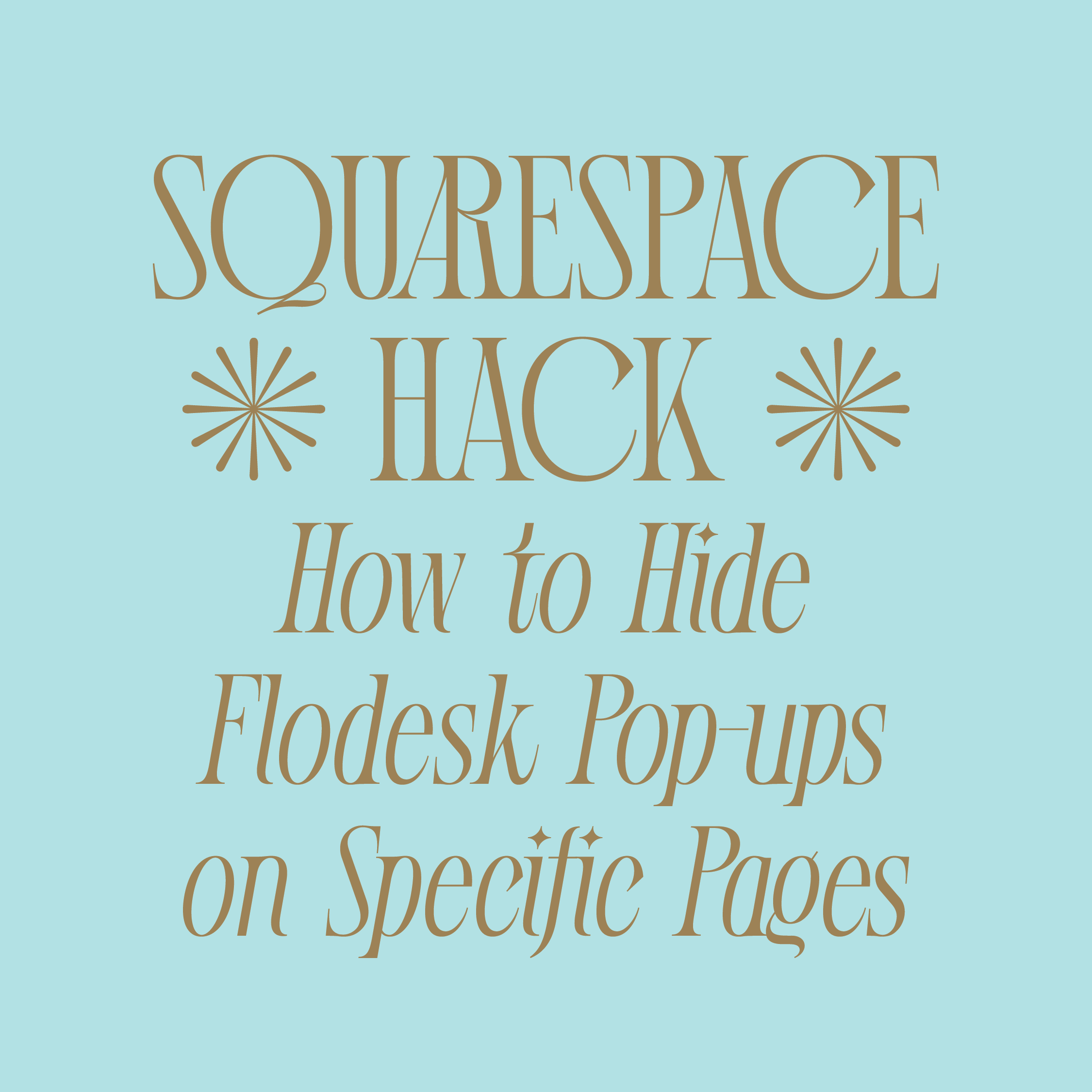 Arne i live mønt Squarespace Hack: How to Hide Flodesk Pop-ups on Specific Pages |  Incandescent Creative ✺ branding, design + websites
