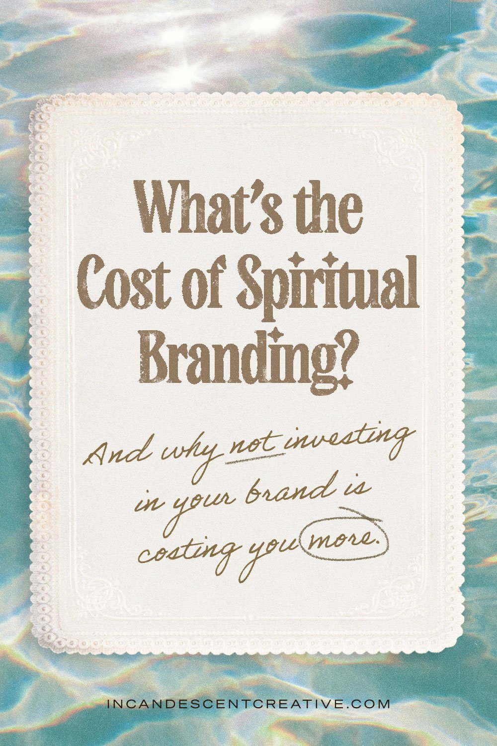 The Cost of Spiritual Branding—and Why NOT Investing in Your Brand Is Costing You More