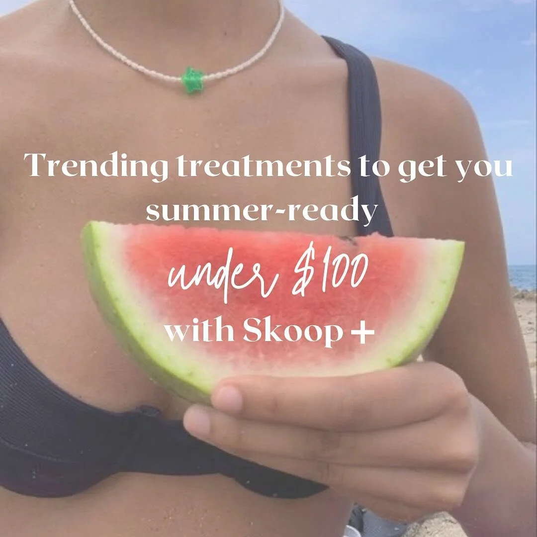 The unofficial start of summer is one week away ☀️🍉 Here are a few of our most popular get summer-ready treatments for💰under $100💰with Skoop+:
✨HydraFacial at @brisknposh in Soho, $87 
✨In-Depth Facial at @modebeautynyc in Chelsea, $83
✨Acupunctur