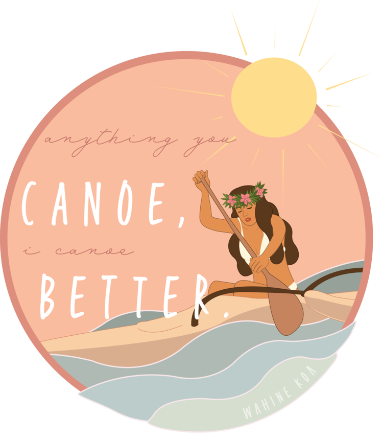 Anything You Canoe, I canoe Better Sticker (3" x 3.37")