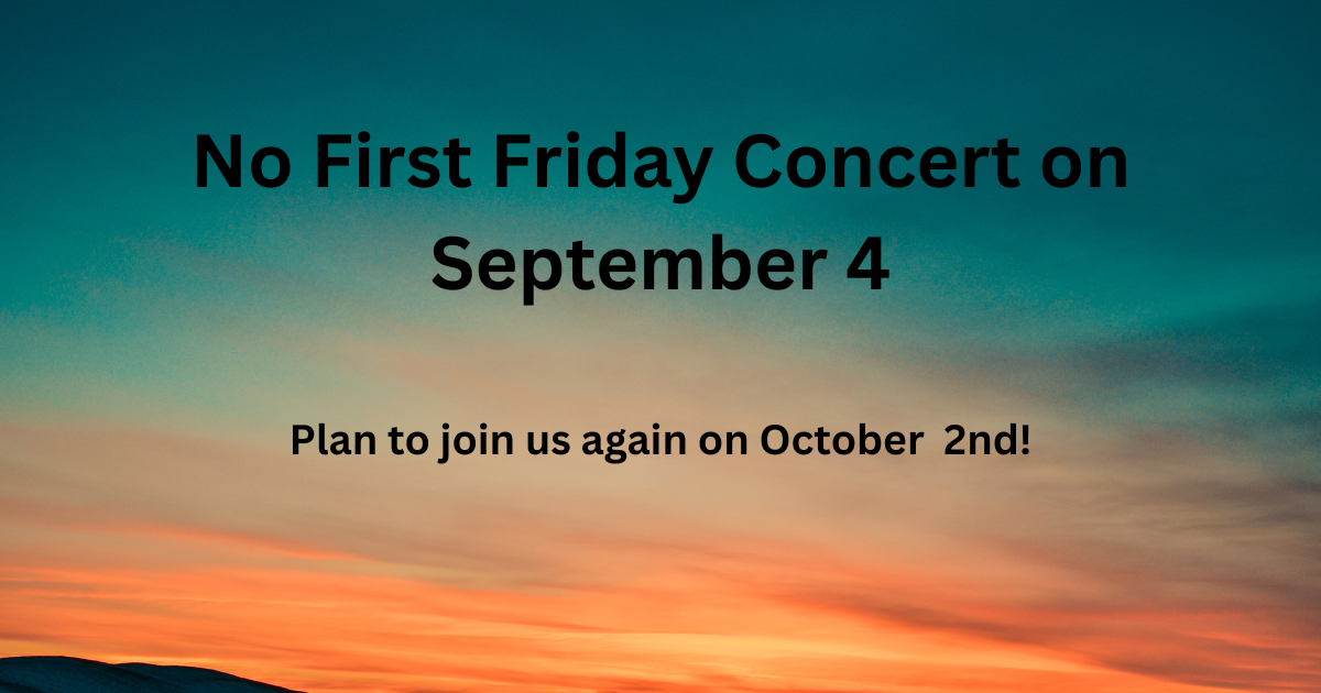 No First Friday Concert