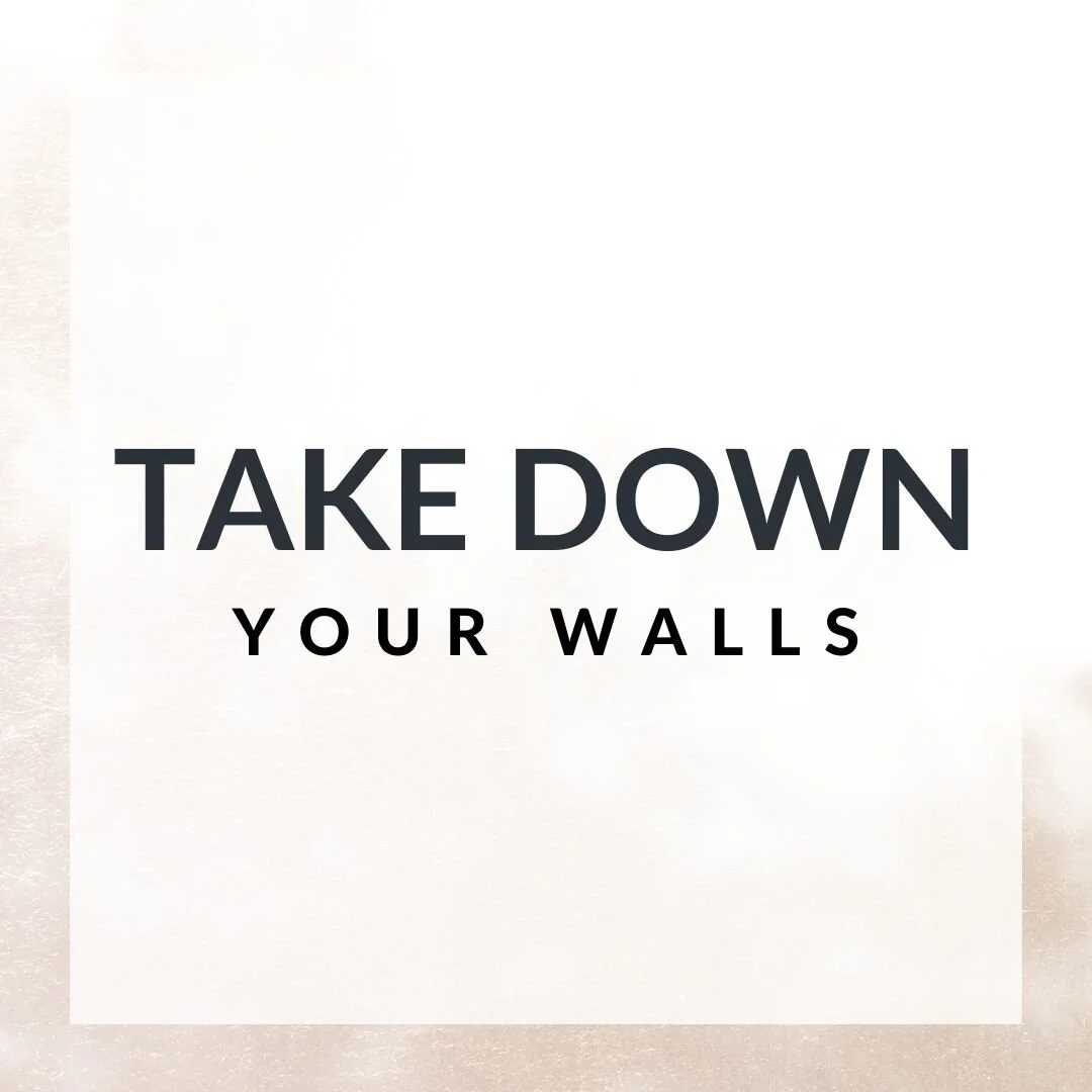Take Down Your Walls