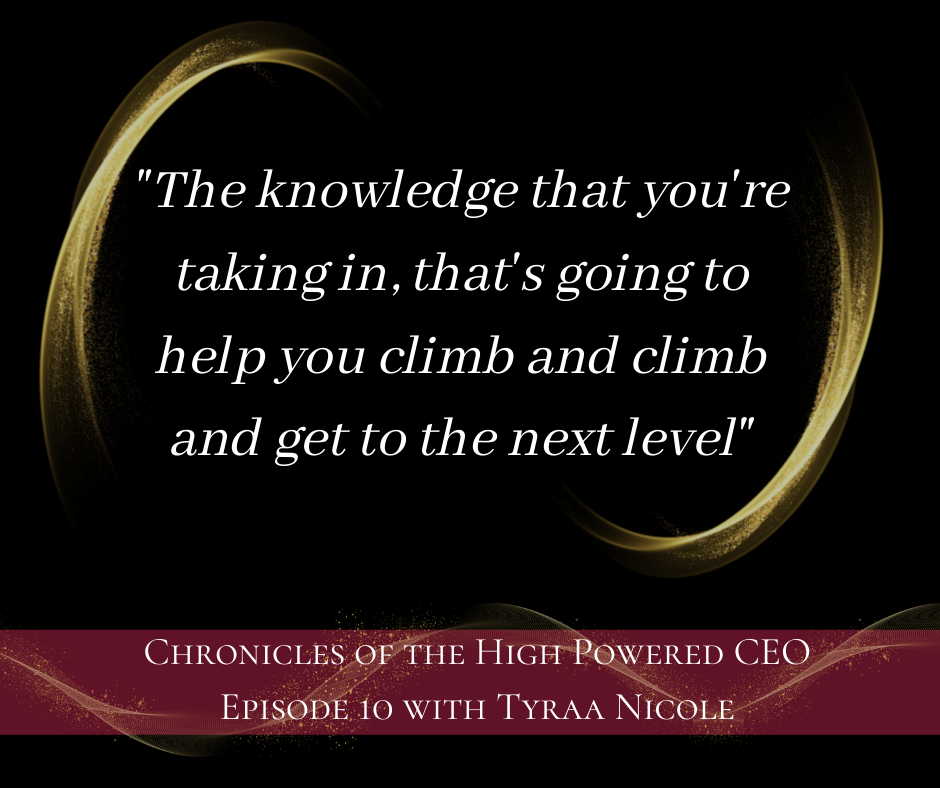 High Powered Female CEO - Episode 10 with Tyraa Nicole