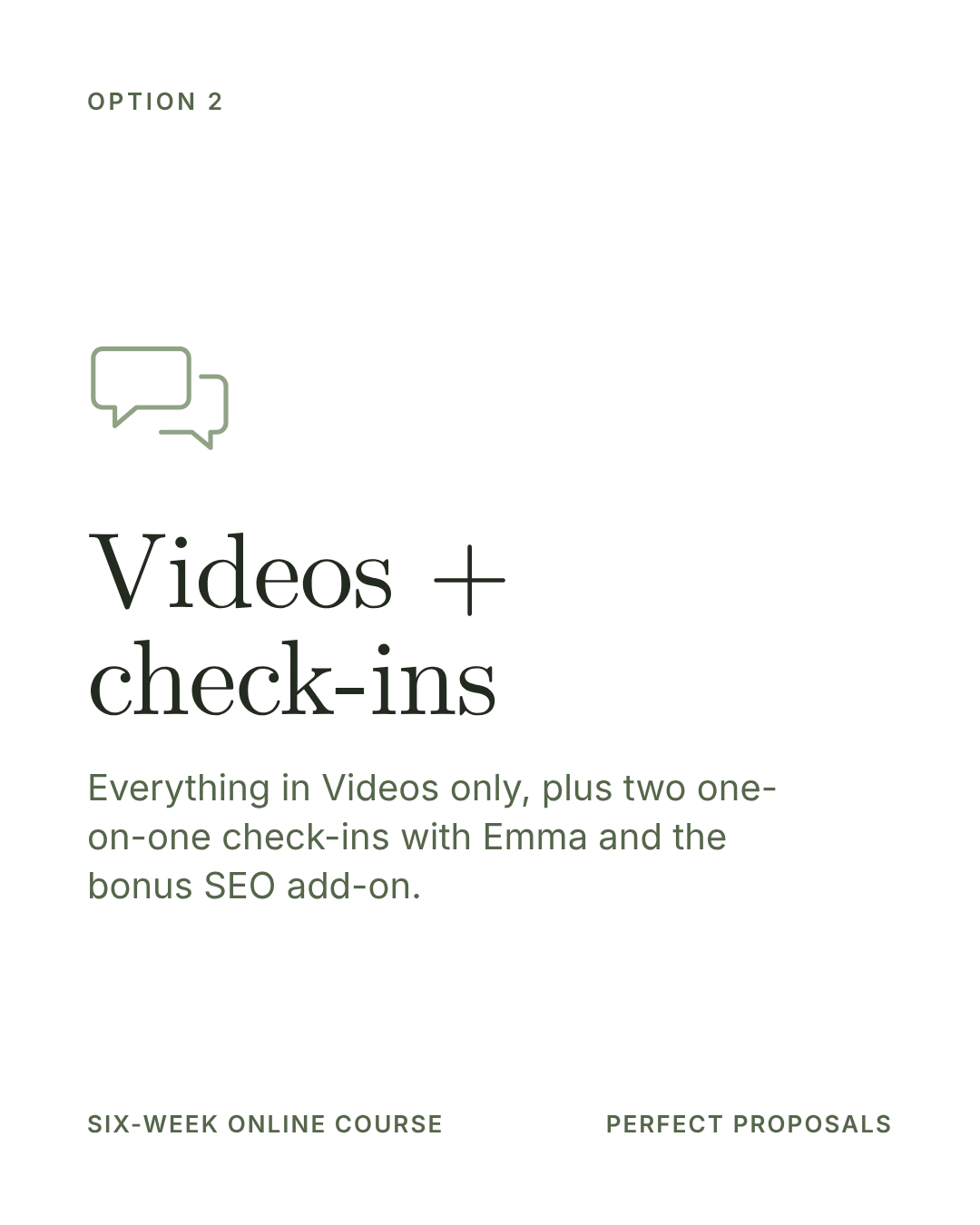 Videos + check-ins option: weekly video lessons plus two one-on-one check-ins with Emma and a bonus SEO add-on