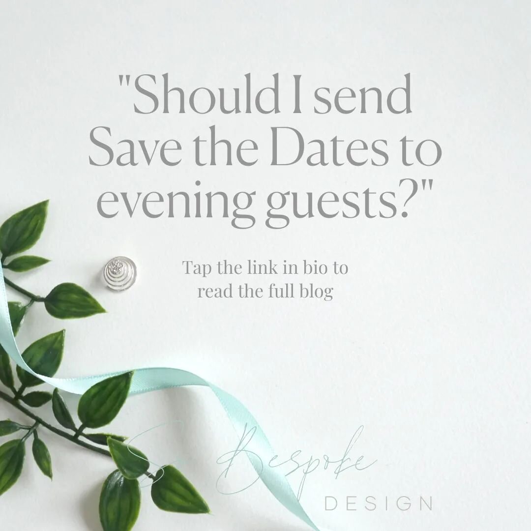 🌿🤍 Did you know I have a new blog out?
.
&quot;Should I send save the dates to evening guests?&quot; I get asked this question alot with engaged couples and the start of the year is always a prime time for couples to send out their save the dates s