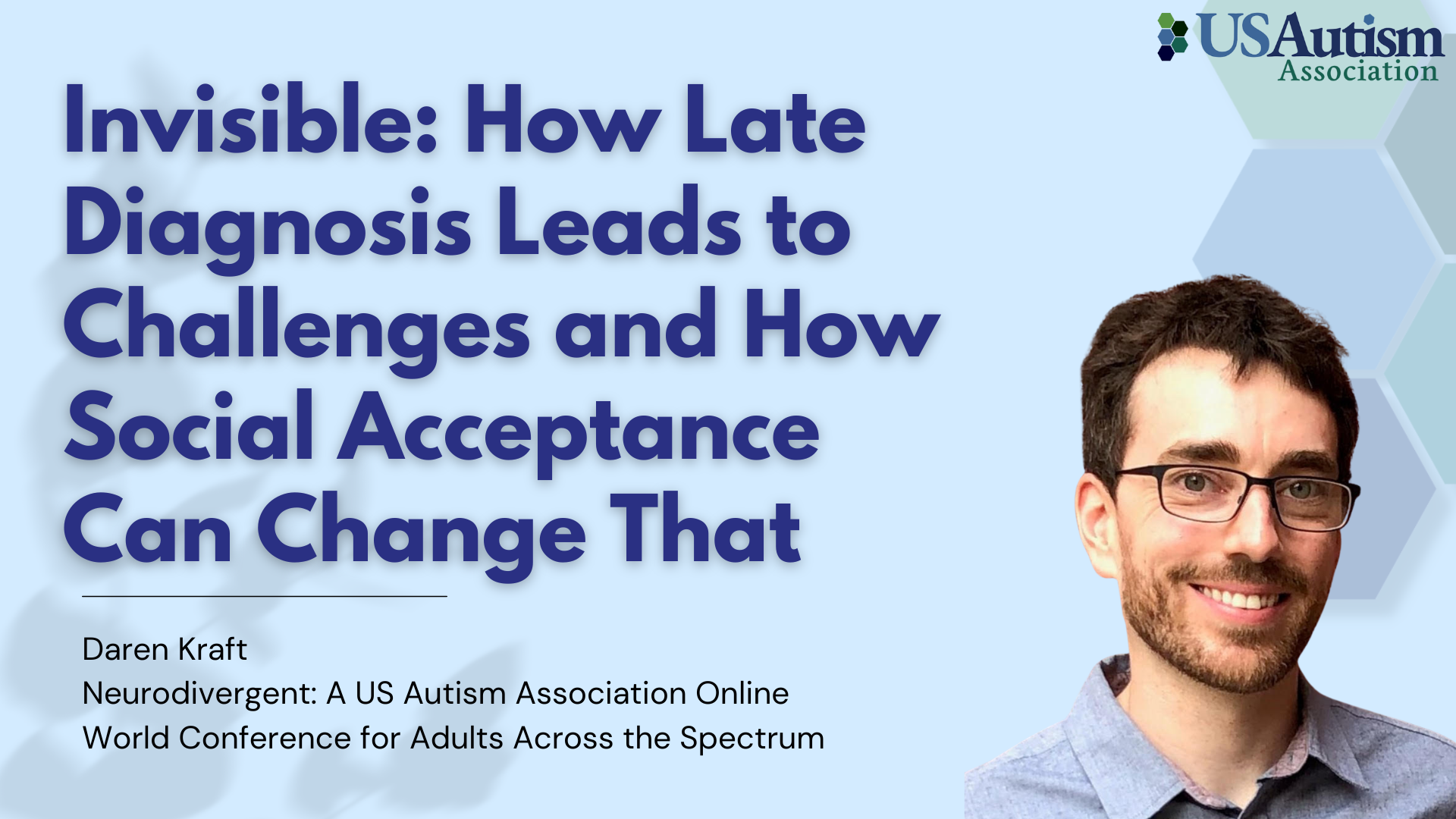 Invisible: How Late Diagnosis Leads to Challenges and How Social Acceptance Can Change That