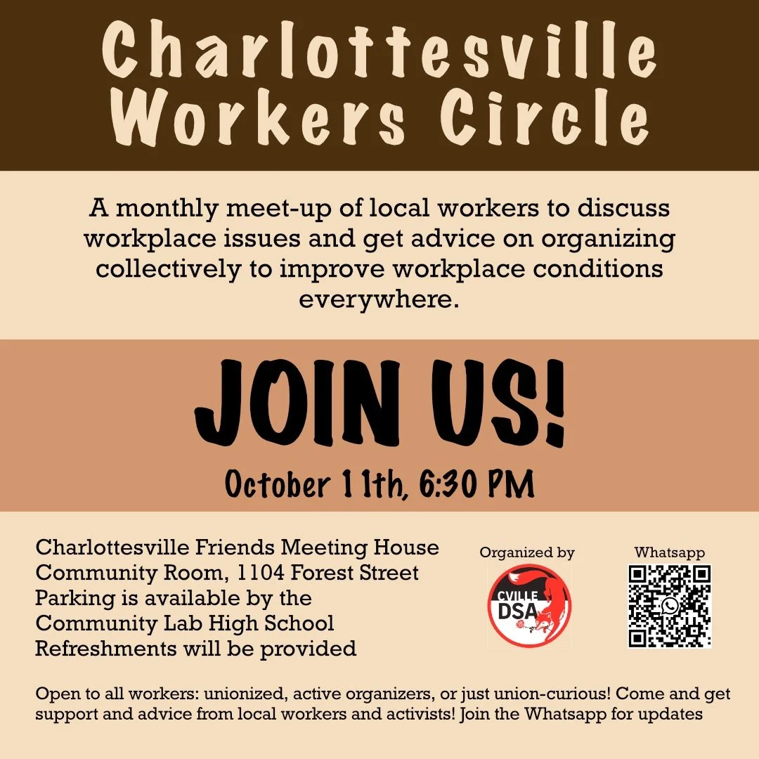 On Saturday, October 11, at 6:30pm, come out for our monthly Workers Circle, a meet-up of local workers to discuss workplace issues and get advice on organizing collectively to improve workplace conditions everywhere! Open to all workers: unionized, 