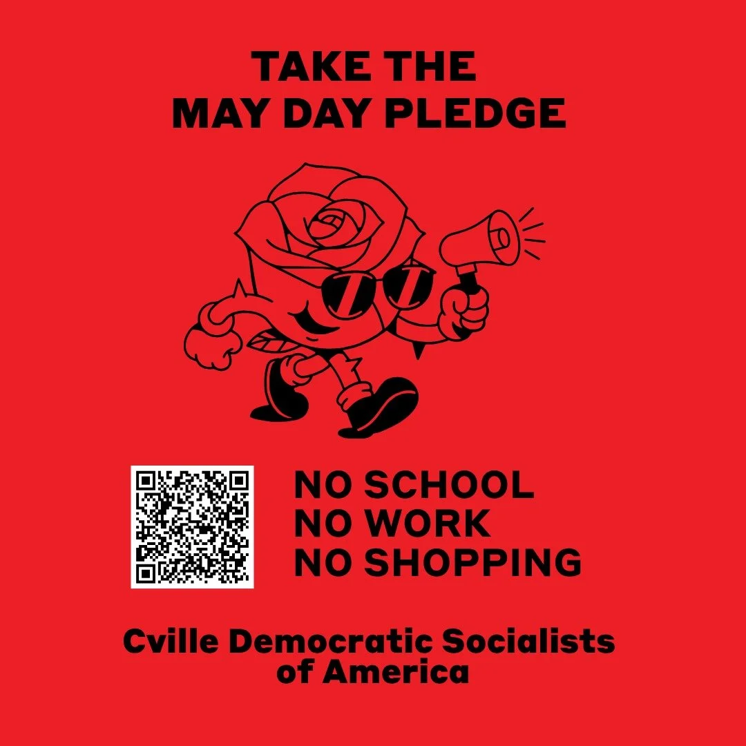Take the May Day pledge! Workers over Billionaires! No School. No Work. No Shopping. On May 1, join your comrades for a march and community celebration in Cville. Are you with us? Let us know via the QR code or link in bio.