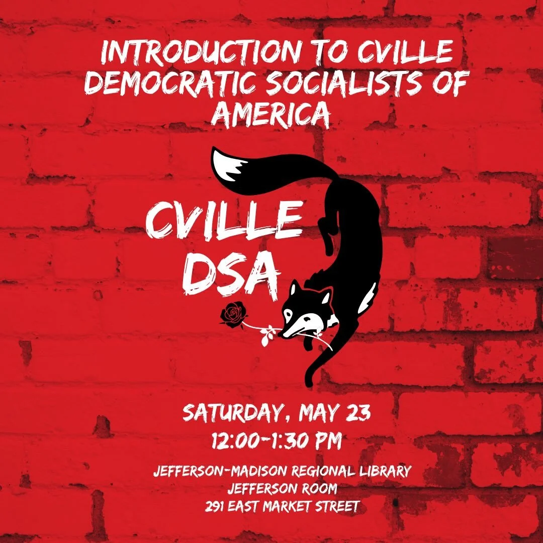 New to DSA? Curious about socialism? Ready to organize? This one&rsquo;s for you. 🌹

Intro to Cville DSA is your chance to learn what we&rsquo;re about, meet fellow organizers, and find out how to plug into campaigns fighting for workers, migrants, 