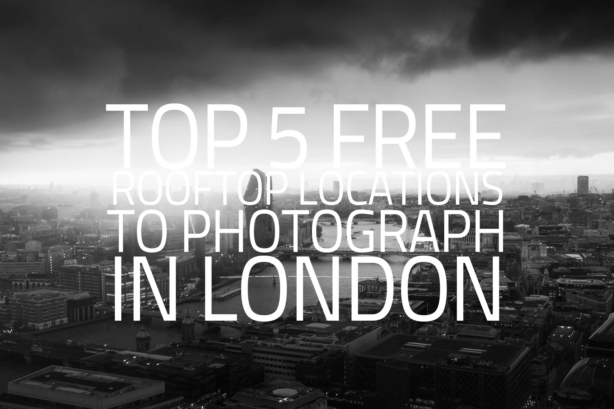 My Top 5 Free Rooftop Locations to Photograph London in 2026