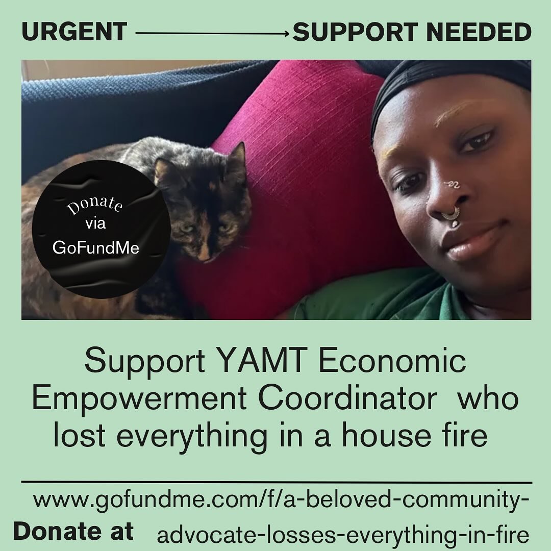 URGENT REQUEST 🚨

Our Economic Empowerment Coordinator has been impacted greatly this past weekend and we need your help!
:
On April 19th, Mystiika&rsquo;s community housing caught on fire, losing nearly everything inside (but their cat, Binx). Myst