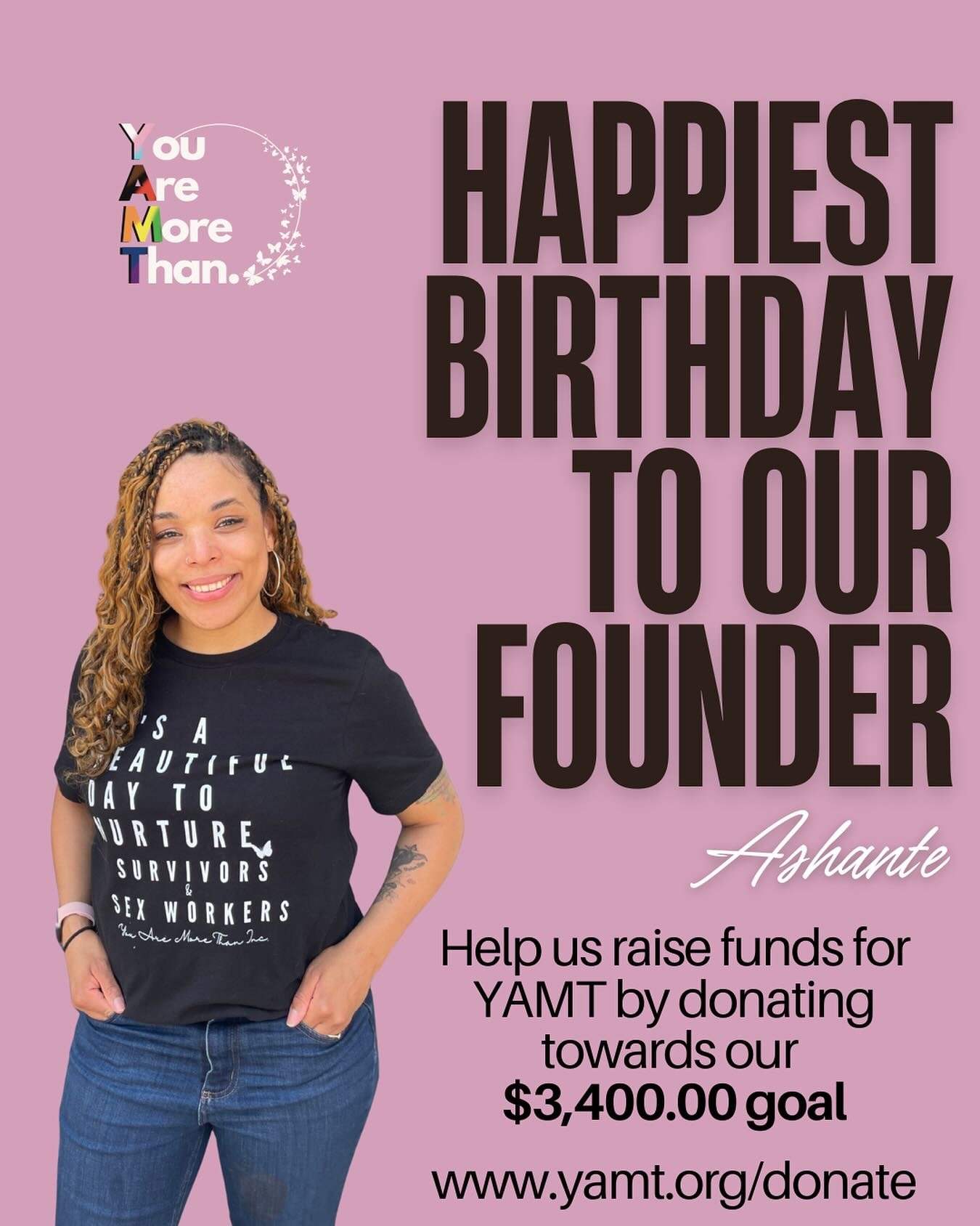 ✨You Are More Than Inc. ✨
:
Let&rsquo;s take a moment to wish our Founder, Ashante as she celebrates her birthday! 

Support our end of the year campaign by donating to our $3,400.00 goal! For every dollar raised, an anonymous donor will match the fu