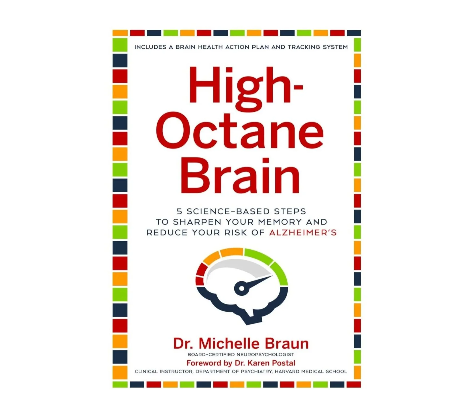 Dr. Tverdov recommends the High-Octane Brain: 5 Science-Based Steps to Sharpen Your Memory and Reduce Your Risk of Alzheimer's