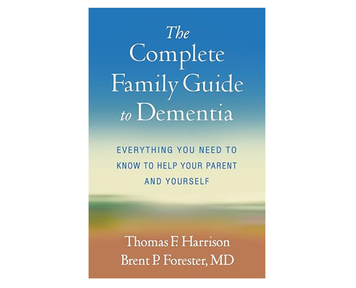 Dr. Tverdov recommends The Complete Family Guide to Dementia, especially for adult children who are supporting a parent with memory loss