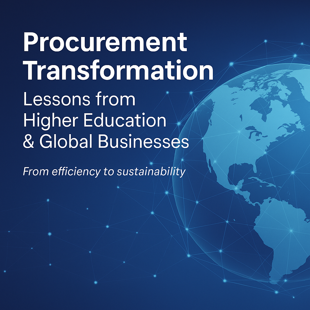 Procurement Transformation: Lessons from Higher Education and Global Businesses