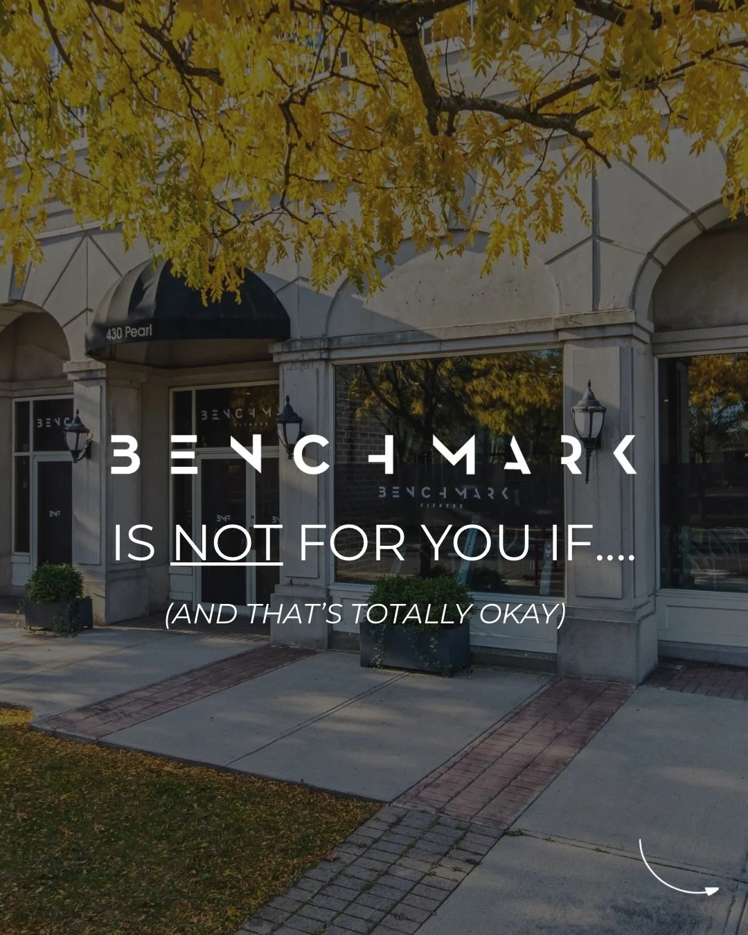 Not every gym is meant for everyone &mdash; and that&rsquo;s okay!

BENCHMARK might not be for you if you&rsquo;re only looking for the cheapest option, a crowded gym,  don&rsquo;t care about cleanliness or quality  or a motivating community. 

But i