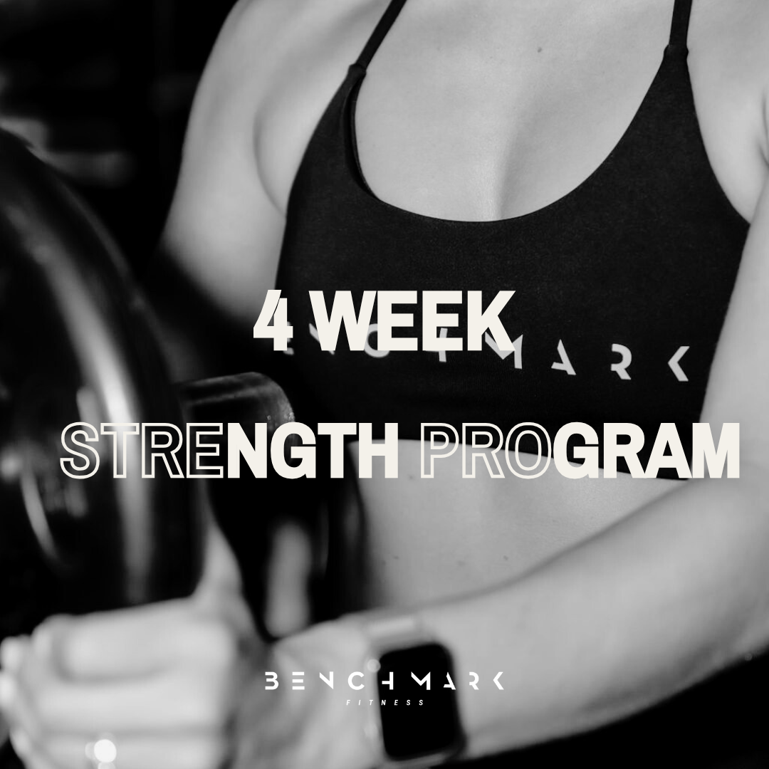 BENCHMARK 4 WEEK STRENGTH PROGRAM