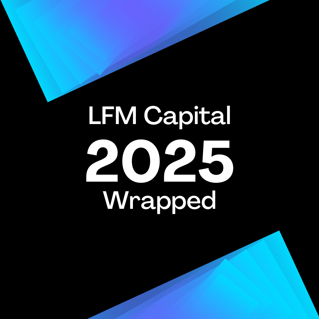 The LFM Quarterly // That’s a Wrap on 2025!