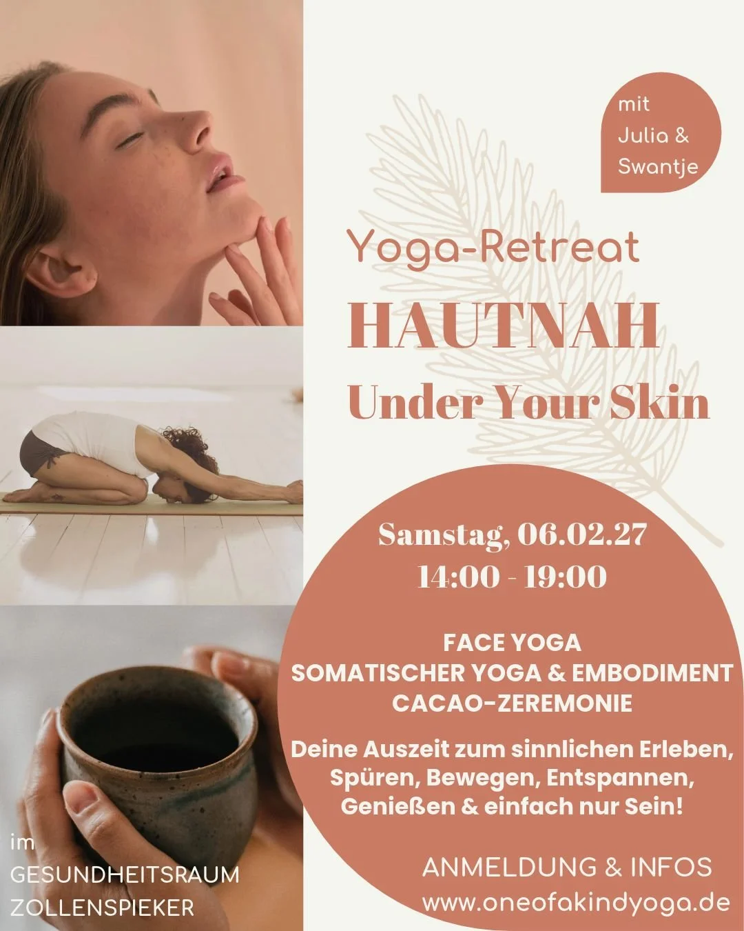 💆🌀🌿☕ Yoga-Retreat HAUTNAH &ndash; UNDER YOUR SKIN am 06.02.2027

Diese Auszeit ist f&uuml;r dich, um dich zu sp&uuml;ren, in deiner Haut zu landen und dich &ndash; hoffentlich &ndash; noch ein bisschen wohler in ihr zu f&uuml;hlen! 

Wir gehen in 