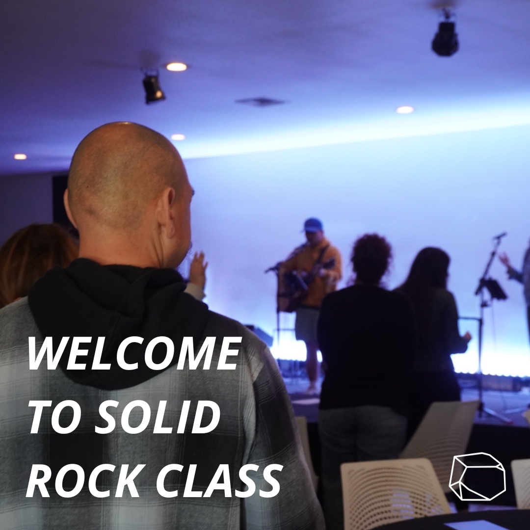 "Welcome to Solid Rock Class!"