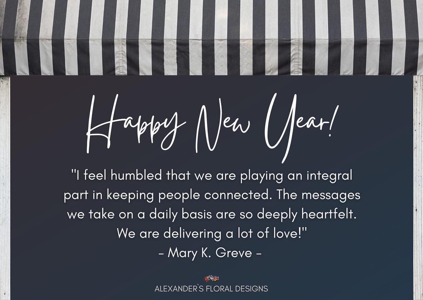 Happy New Year to all of our neighbors and friends!
Thank you for choosing Alexander`s Floral Designs as your preferred local florist! We look forward to 2021 and we are so grateful for the support you have given us during this troubling year. 🥳🤩💗