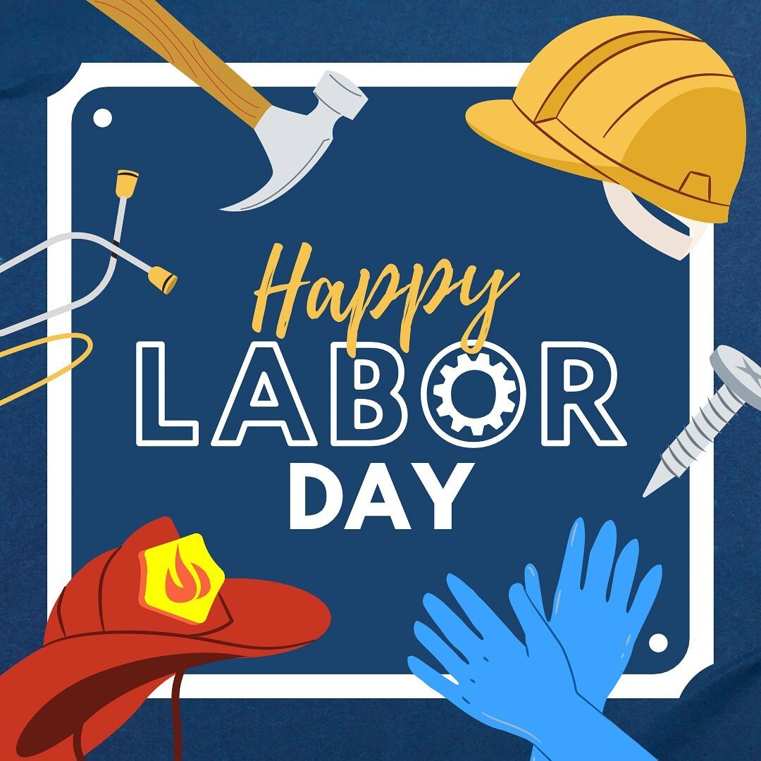 Happy Labor Day! Thank you for your hard work &amp; dedication. #laborday #2022 #holiday