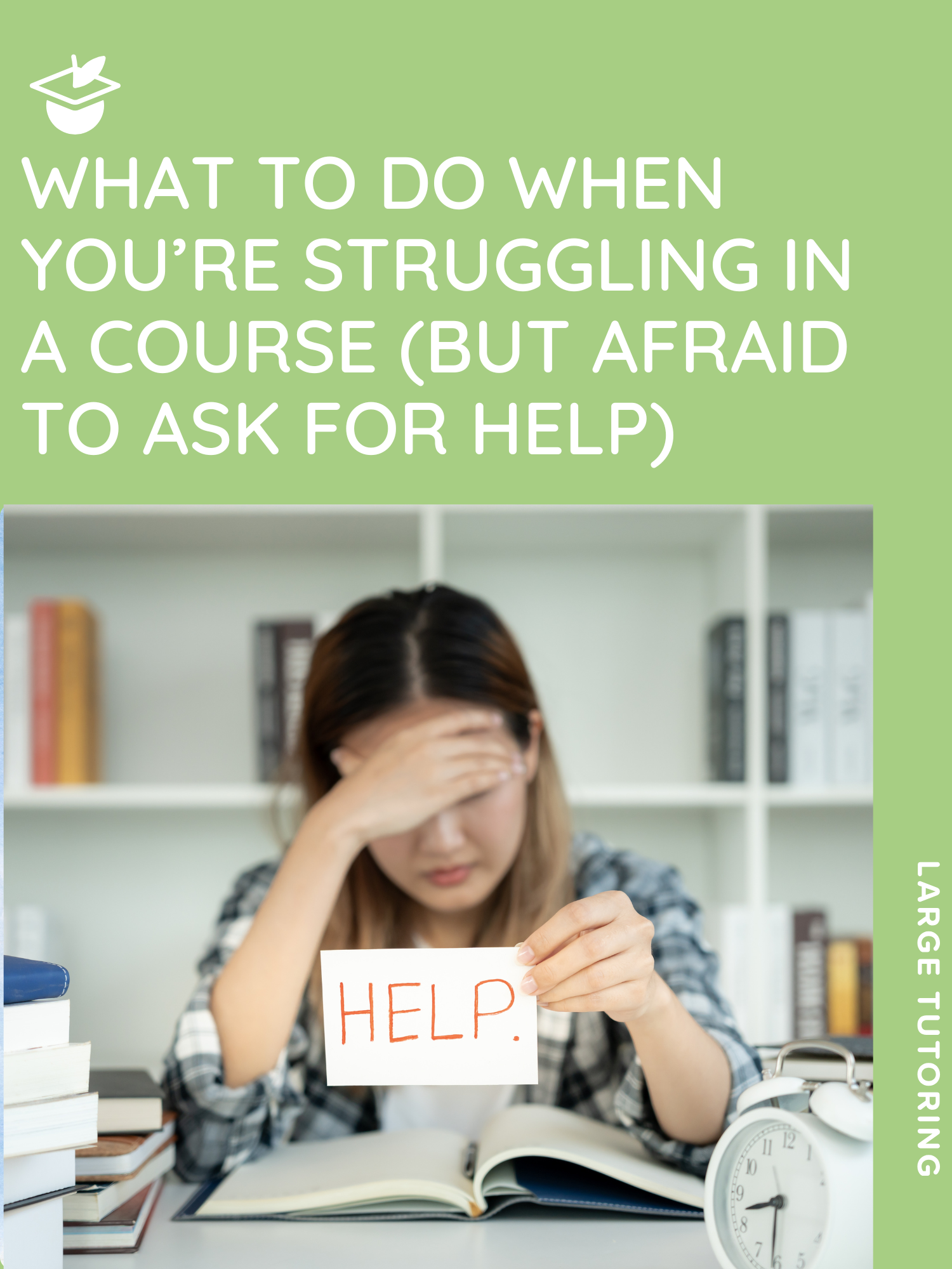 What to Do When You’re Struggling in a Course (But Afraid to Ask for Help