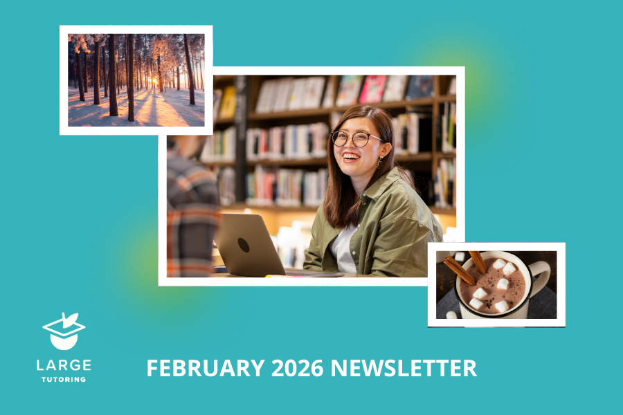 Large Tutoring Newsletter: February 2026