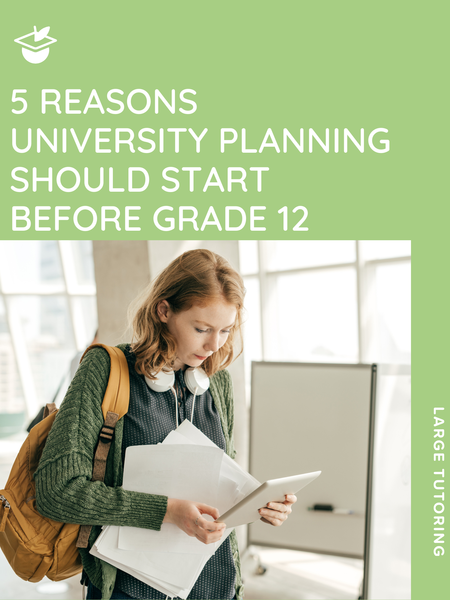 5 Reasons University Planning Should Start Before Grade 12