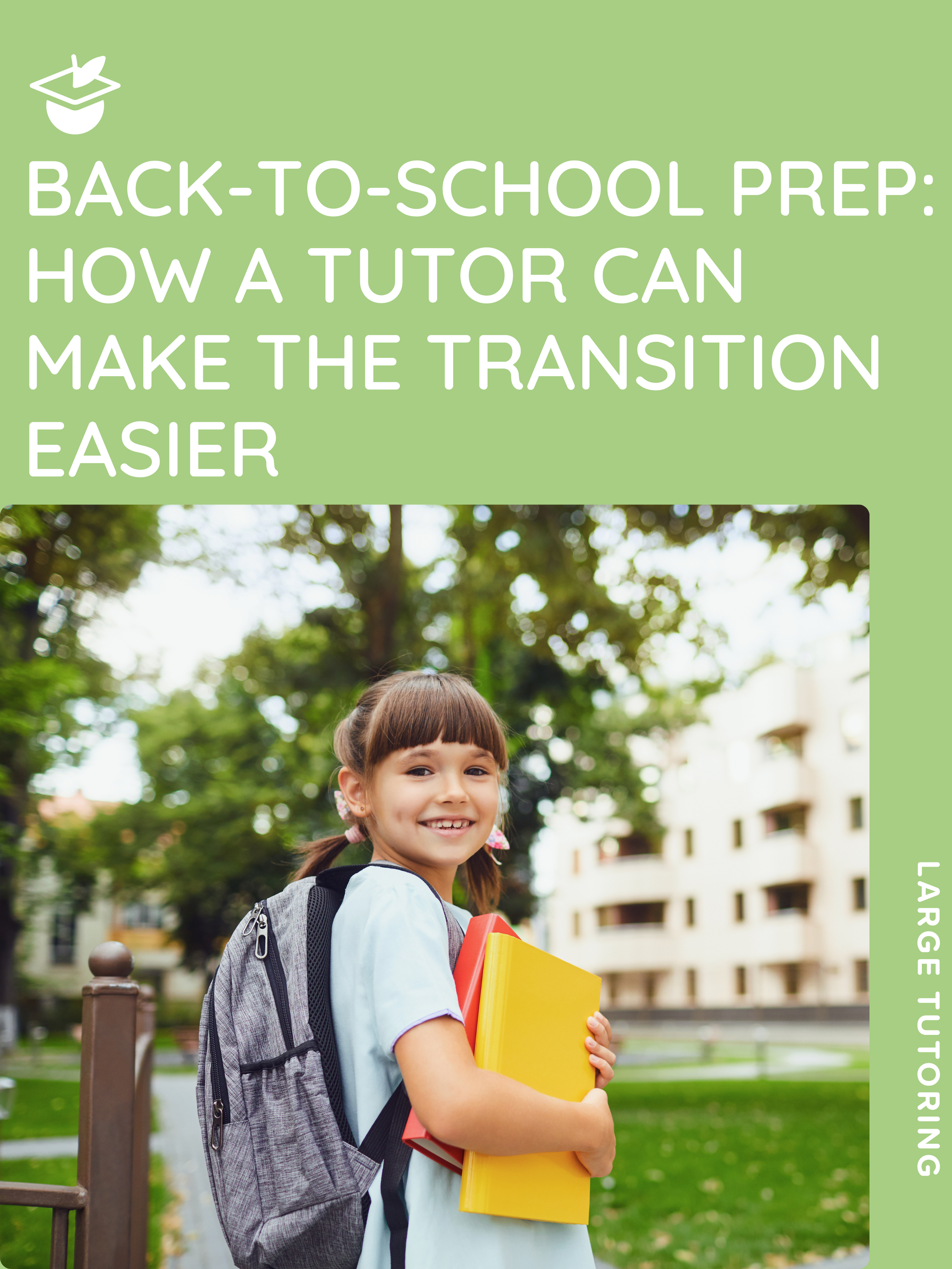 Back-to-School Prep: How a Tutor Can Make the Transition Easier