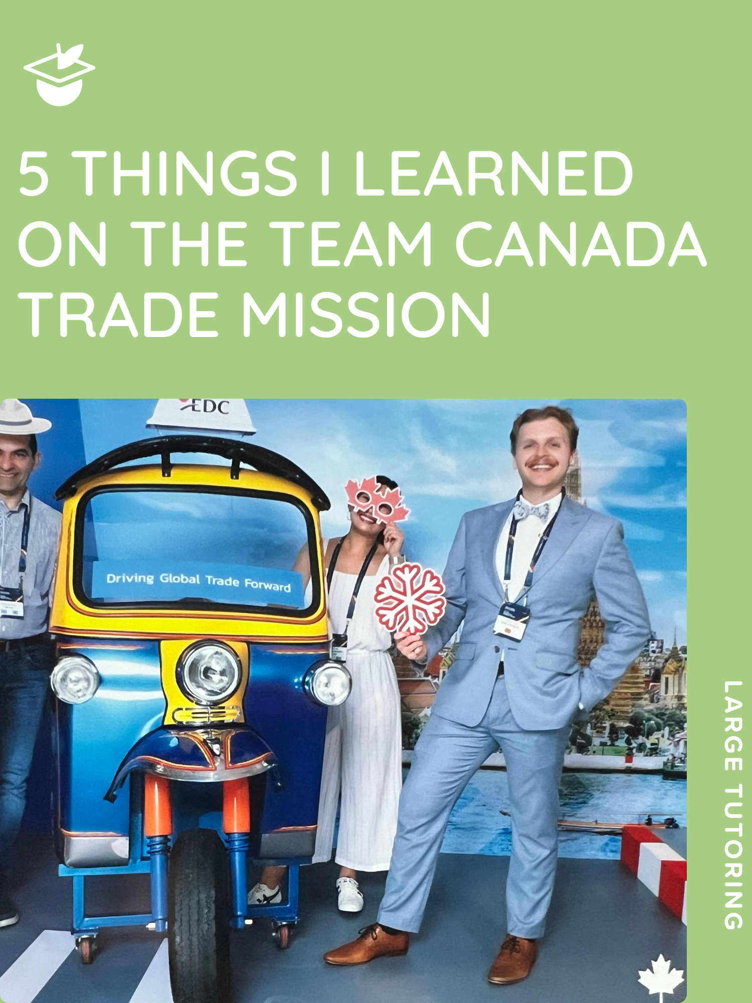 Clinton Large at the Team Canada Trade Mission on a title card for Large Tutoring Education Blog Post