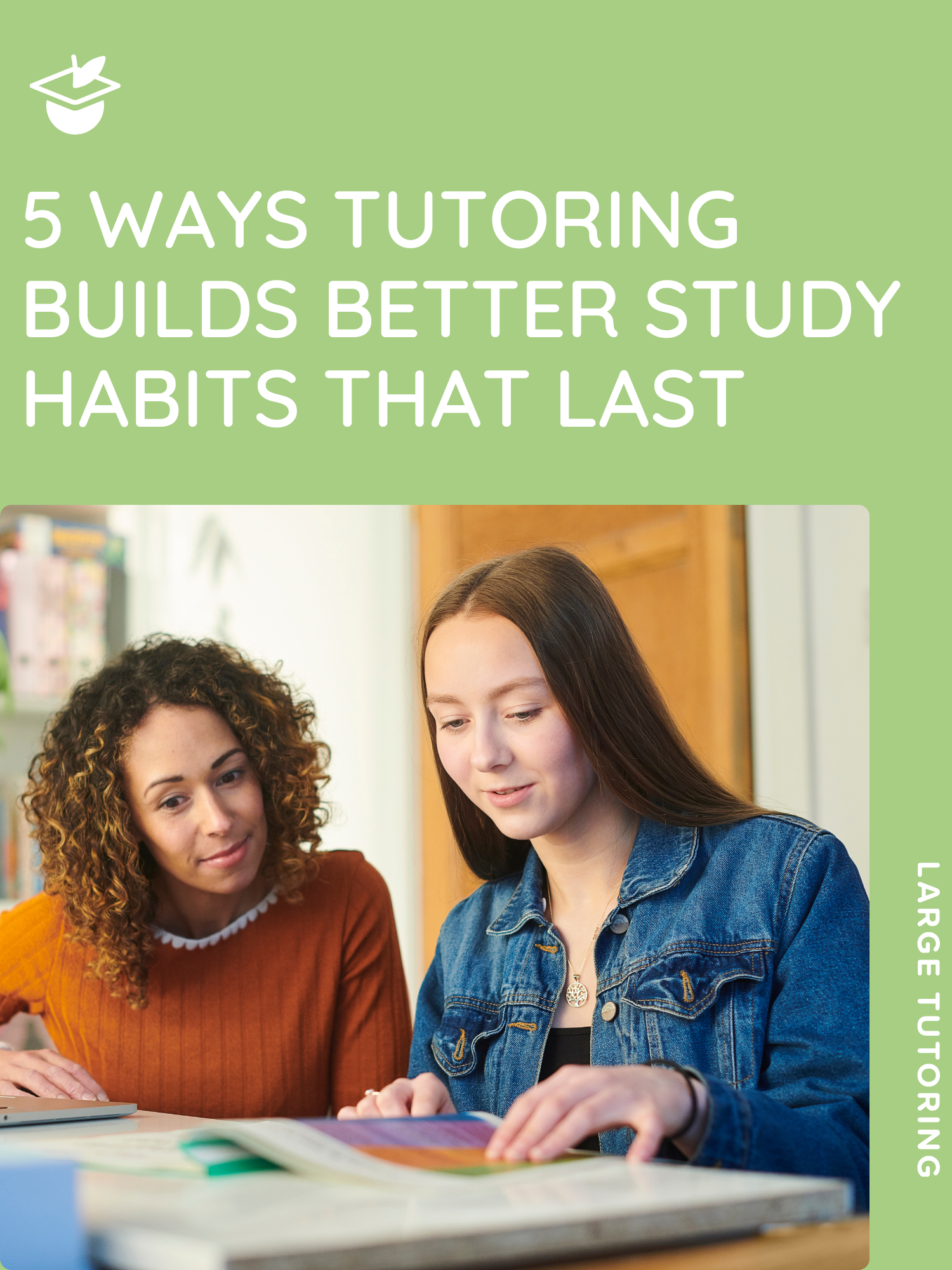 5 Ways Tutoring Builds Better Study Habits That Last