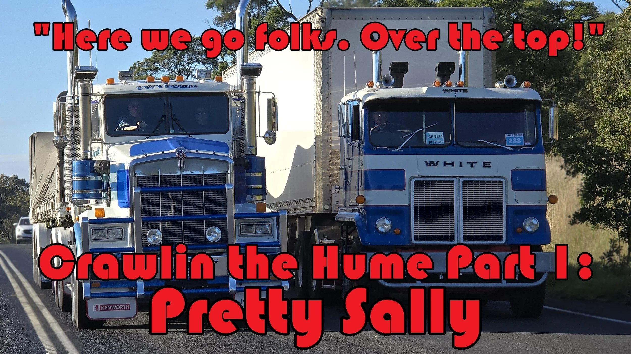 Crawlin the Hume Part 1: Pretty Sally.