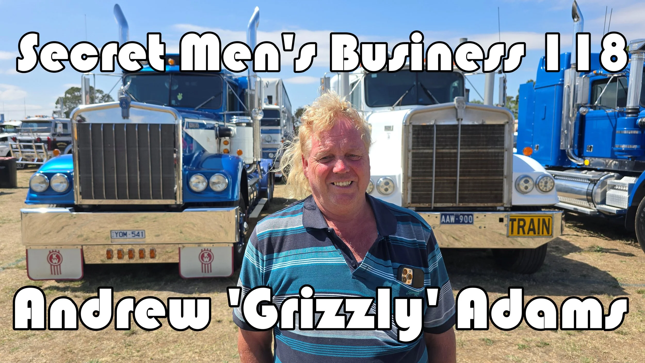 Secret Men’s Business 118: Andrew ‘Grizzly’ Adams