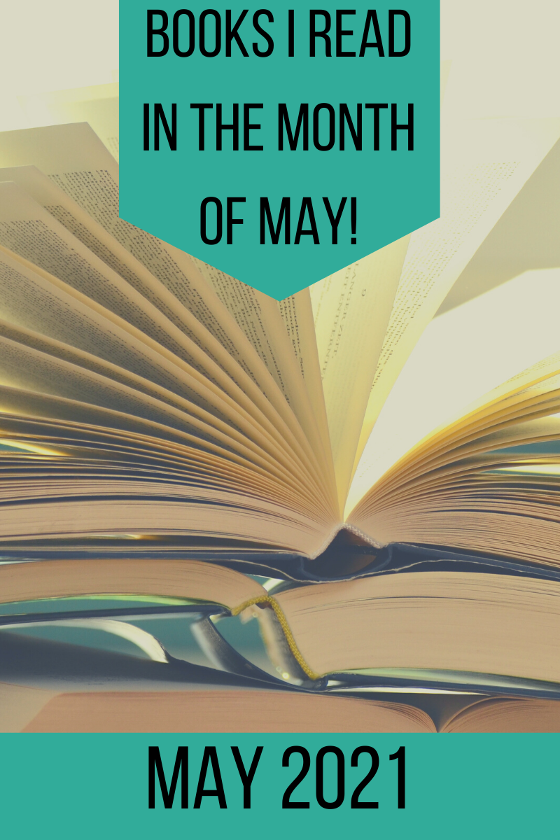 Book Round Up-Books I Read in the Month of May!