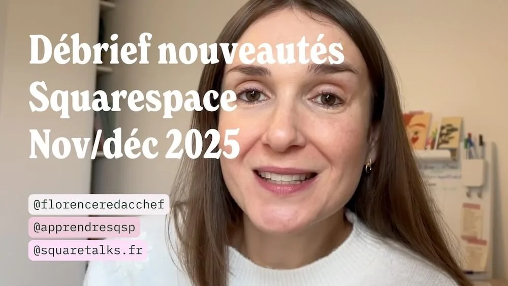 Parrainage, effets d'animations… Nouveautés Squarespace de novembre/décembre 2025