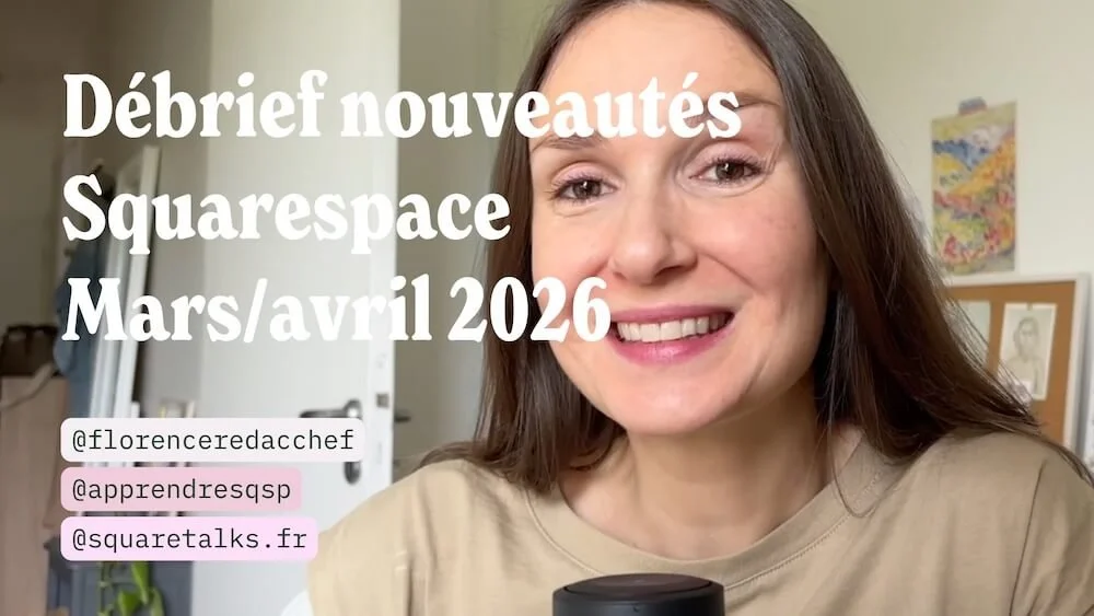 Animations, transformations… Nouveautés Squarespace de mars/avril 2026