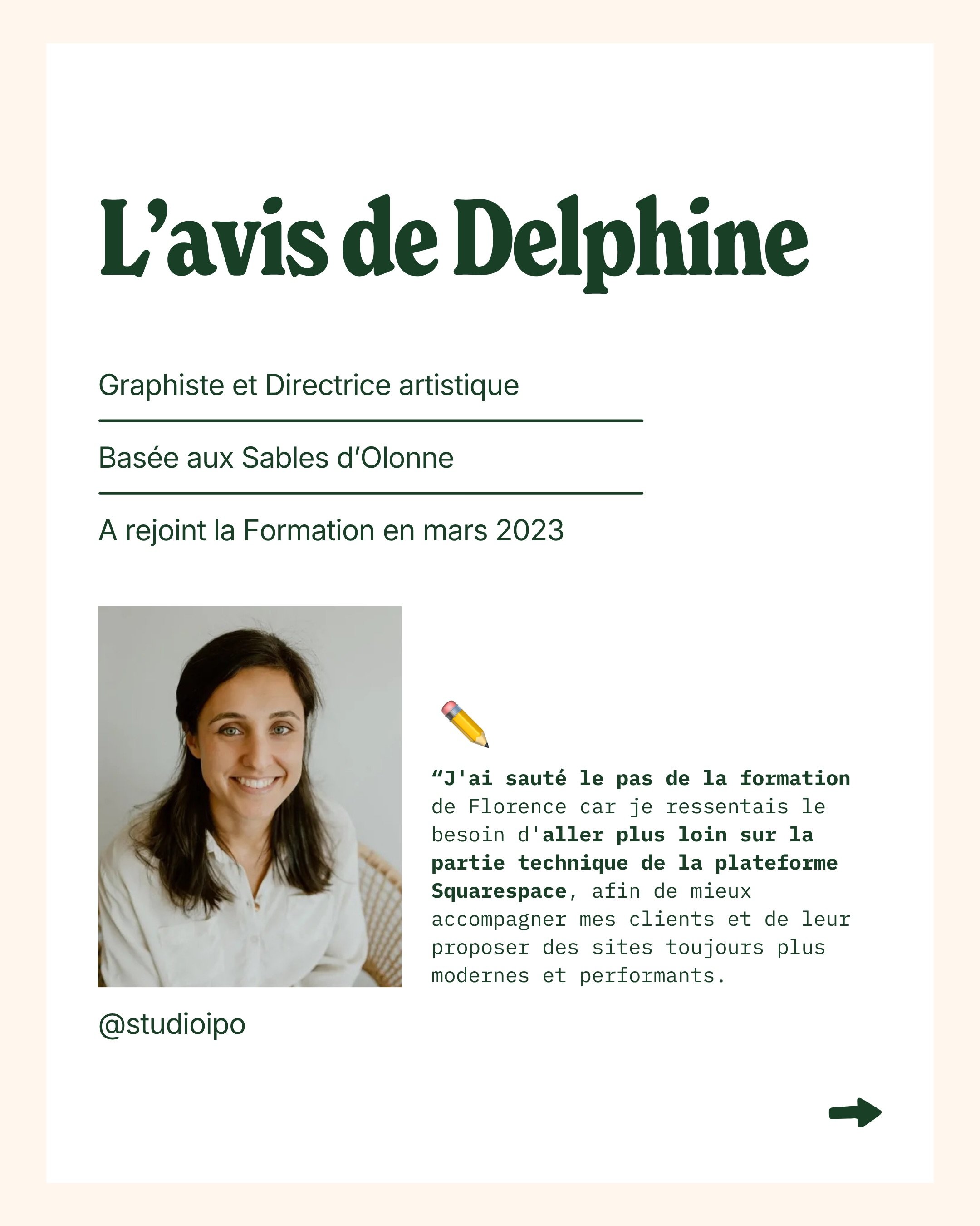 Il &eacute;tait temps de commencer &agrave; publier tous les avis des pros re&ccedil;us !
On commence par Delphine @studio.ipo, une des premi&egrave;res &agrave; avoir rejoint la formation &agrave; l&rsquo;&eacute;poque ☺️
#squarespace #formationsqua