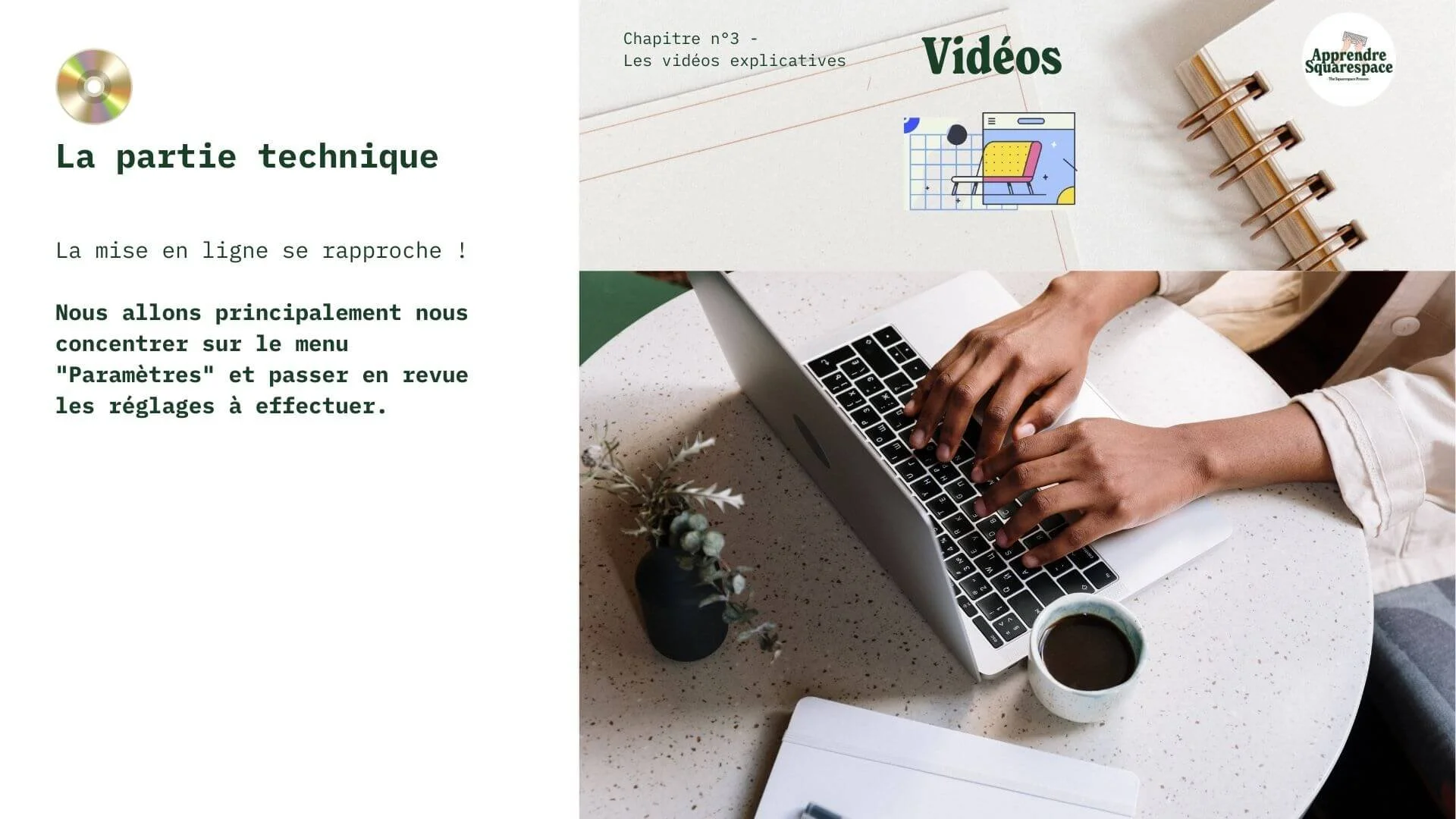 La partie technique - Le menu Paramètres (15 pages + 19min tuto)