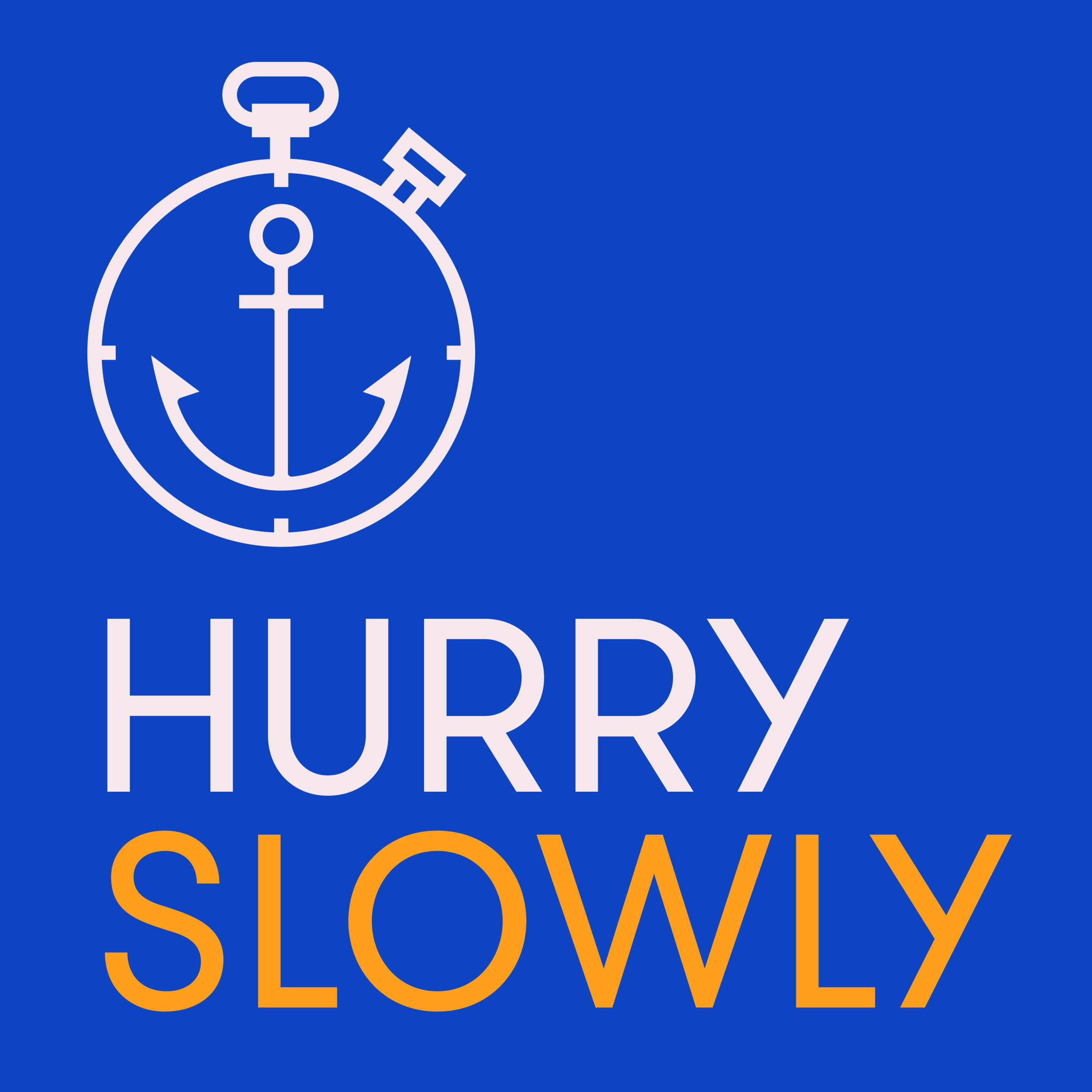 HURRY SLOWLY