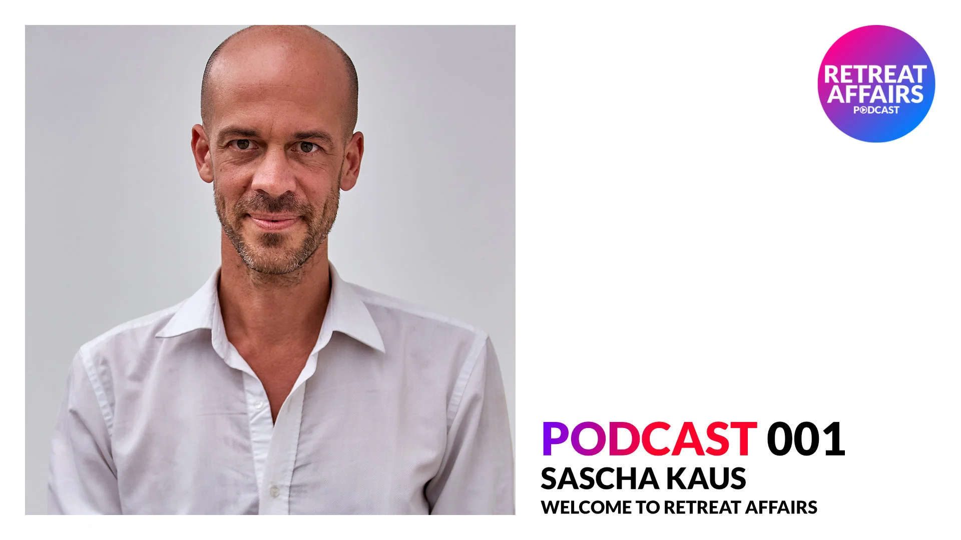 retreat affairs podcast episode 001 sascha kaus 16by9.jpg