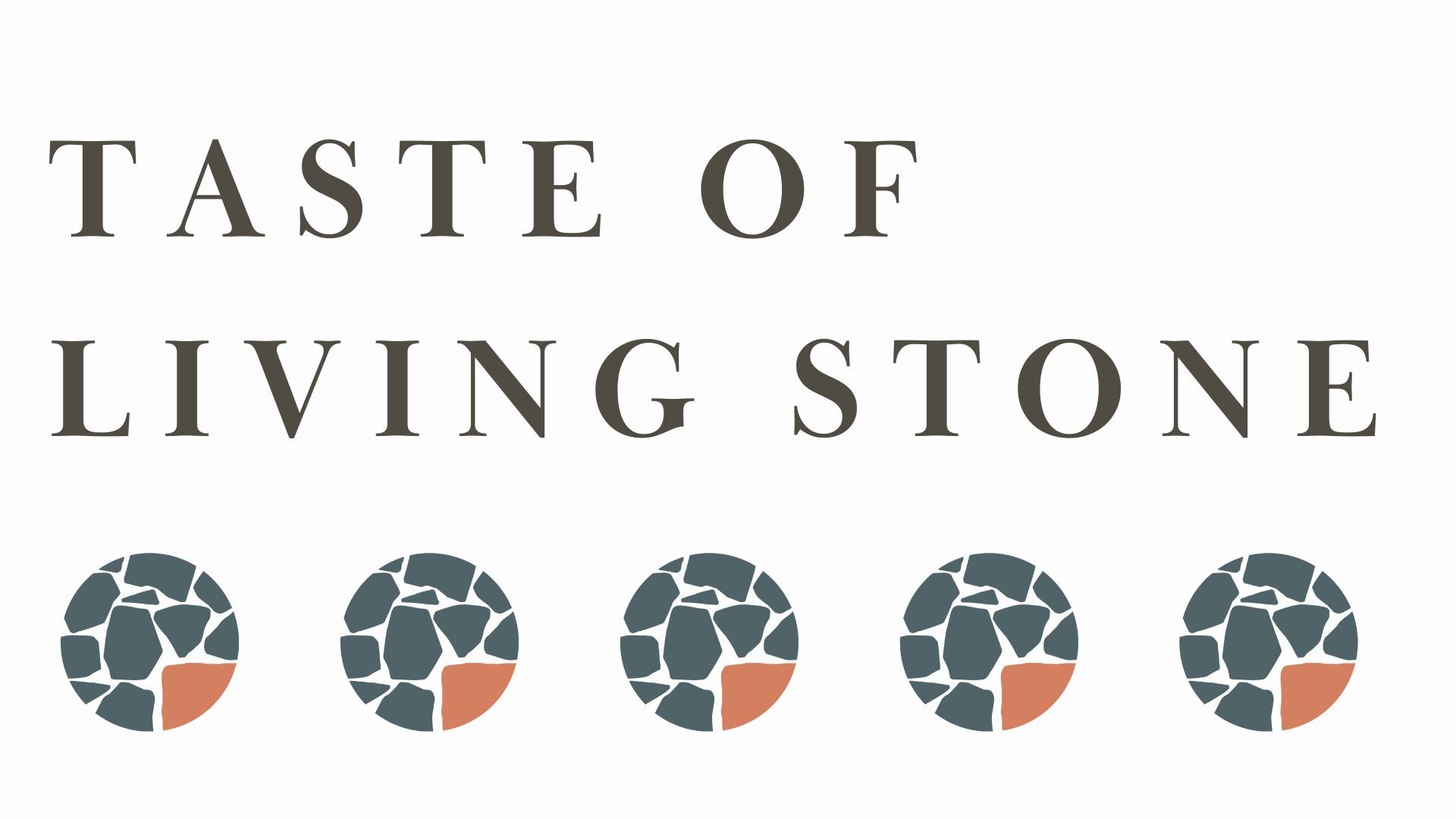 Taste of Living Stone